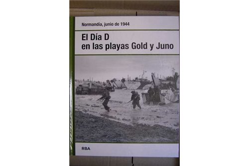El Día D en las playas de Gold y Juno Normandía, junio de 1944