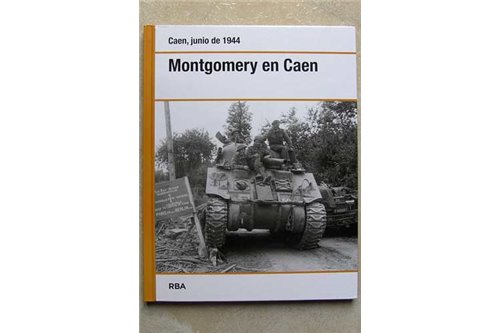 Montgomery en Caen Julio de 1944