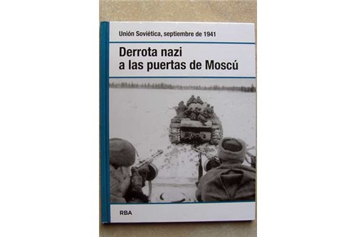 La derrota Nazi a las puertas de Moscú