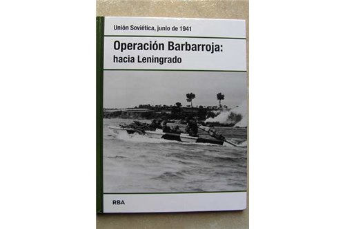 Operación Barbarroja II. Hacia Leningrado. Unión Soviética Junio De 1941
