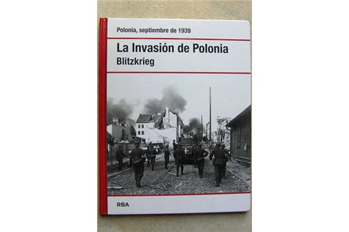 La Invasión de Polonia Blitzkrieg Polonia, Septiembre De 1939
