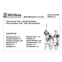 Late Crusaders 1128 to 1303 ( 15 Knights, 31 foot miniatures)